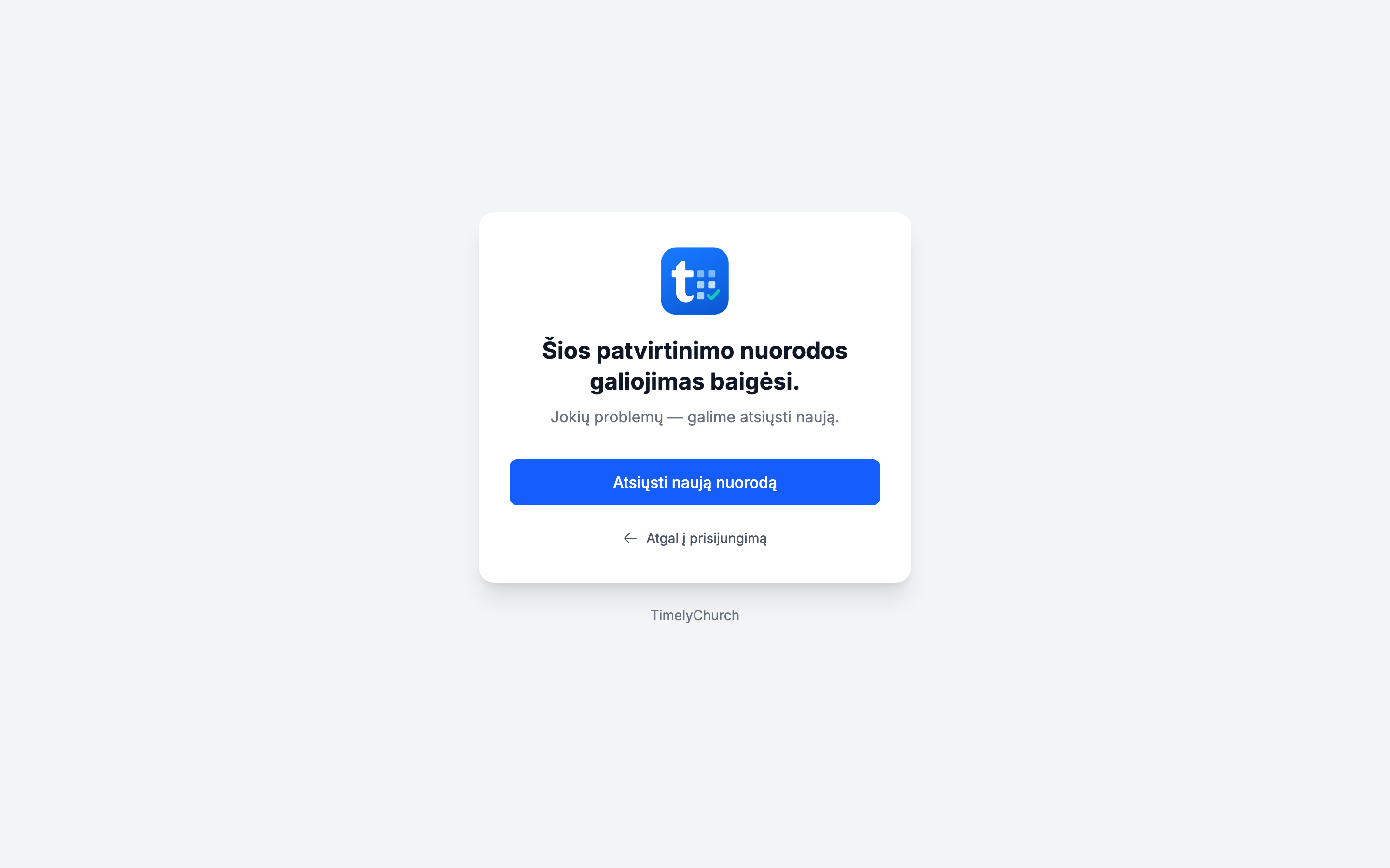 TimelyChurch puslapis su pranešimu „Šios patvirtinimo nuorodos galiojimas baigėsi." ir mygtuku Atsiųsti naują nuorodą