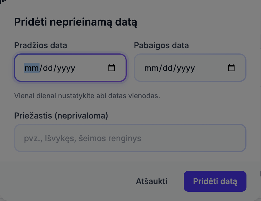 Langas Pridėti neprieinamą datą su laukais Pradžios data, Pabaigos data ir neprivalomu Priežasties lauku, bei mygtuku Pridėti datą.